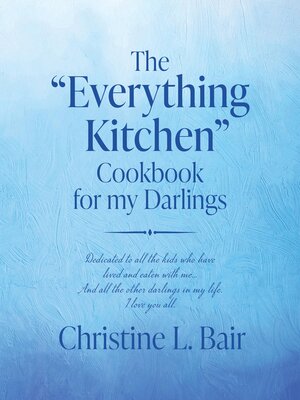 cover image of The "Everything Kitchen" Cookbook for my Darlings